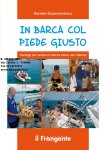 In barca col piede giusto
